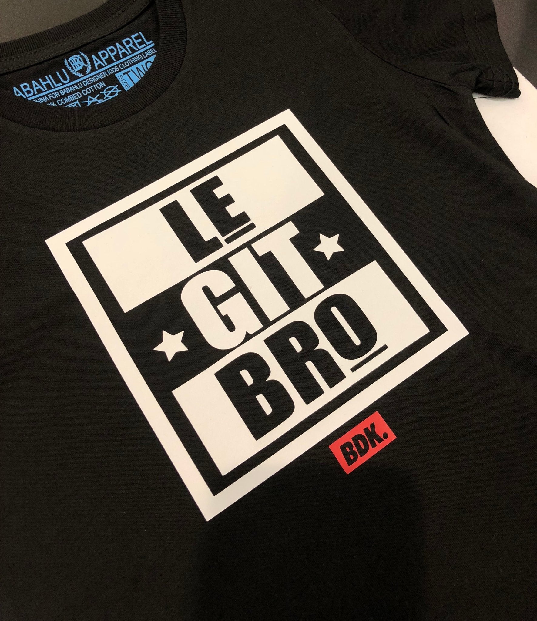 "Legit Bro" T Shirt - Babahlu Kids
