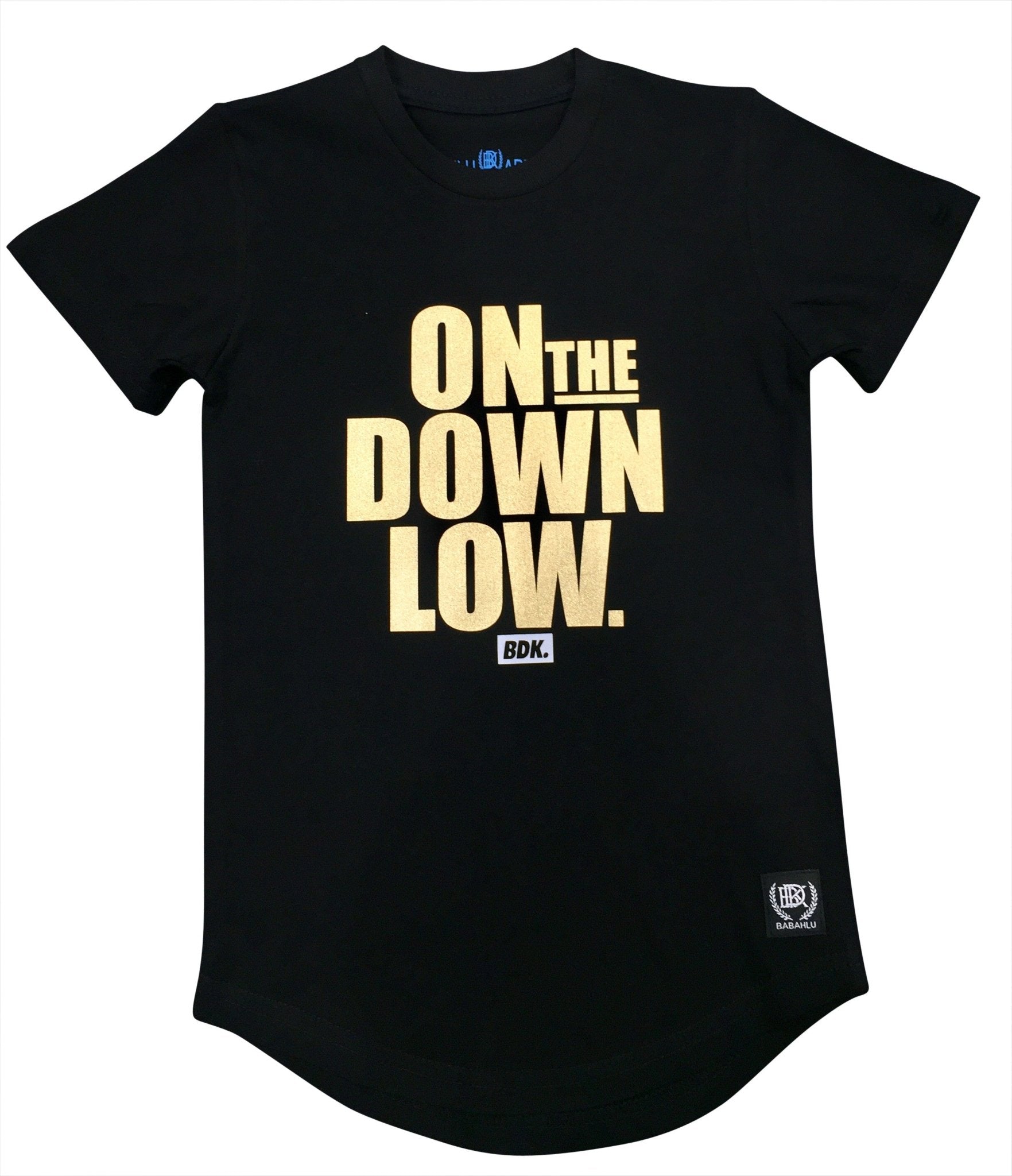 "On The Down Low" T Shirt - Babahlu Kids